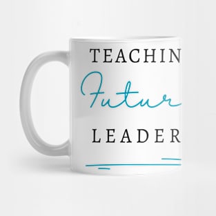 Teaching Future Leaders Mug